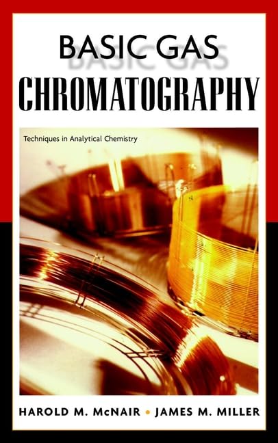 Basic Gas Chromatography (Techniques in Analytical Chemistry)