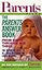 The Parents Answer Book: From Birth Through Age Three (Parent's Picks)