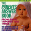 The Parents Answer Book: From Birth Through Age Three (Parent's Picks)