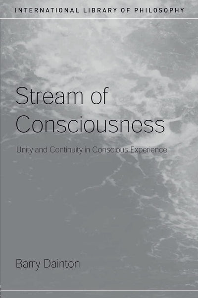 Stream of Consciousness (International Library of Philosophy)