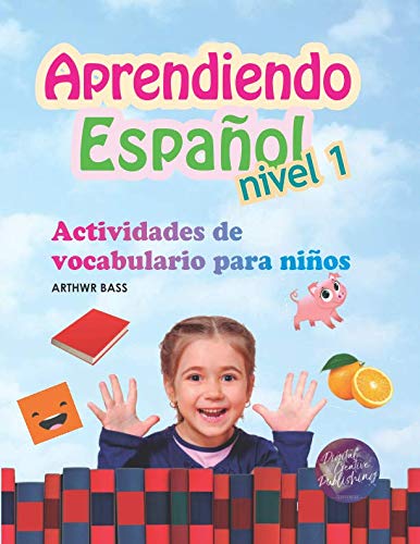 Aprendiendo Espa?l Nivel 1: Actividades de vocabulario para ni?s (Spanish Edition)