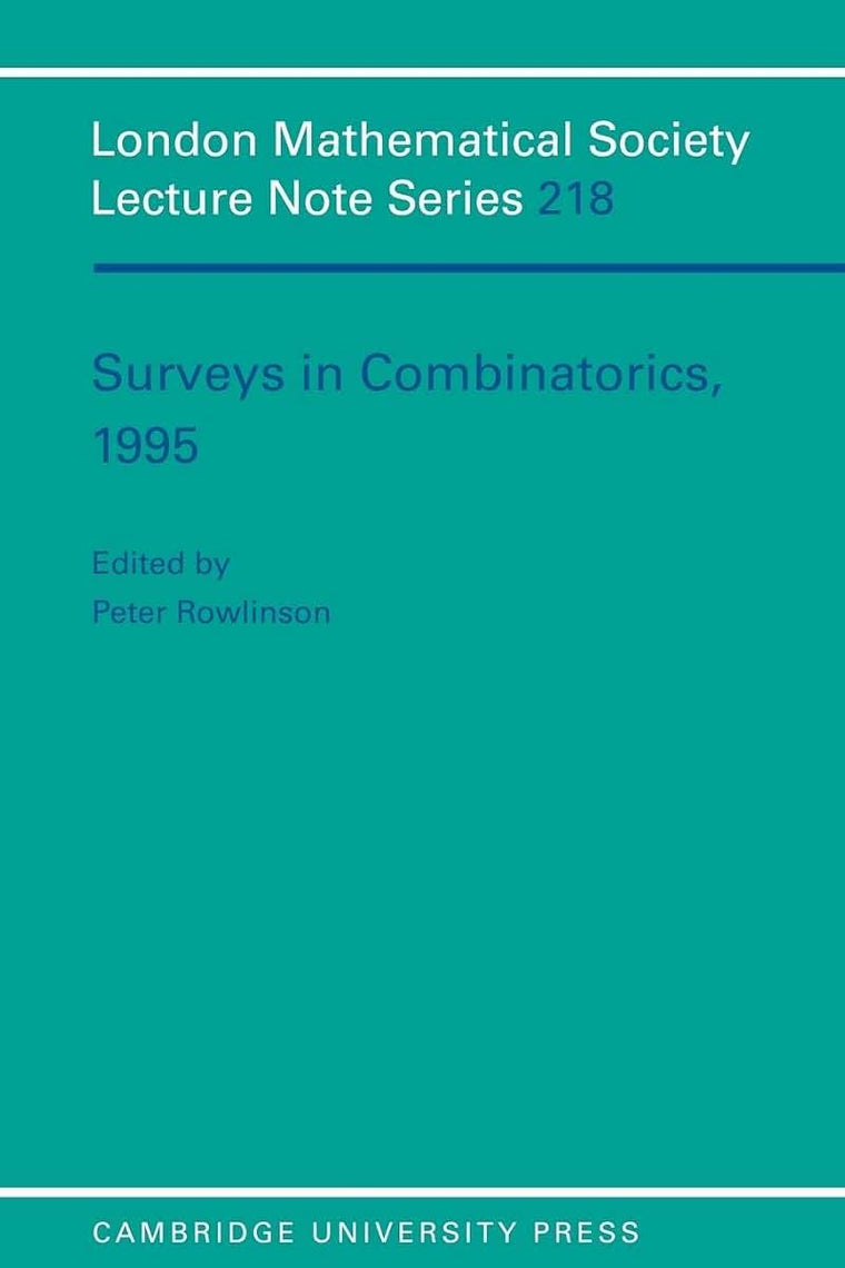 Surveys in Combinatorics, 1995 (London Mathematical Society Lecture Note Series, Series Number 218)