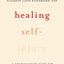 Healing Self-Injury: A Compassionate Guide for Parents and Other Loved Ones