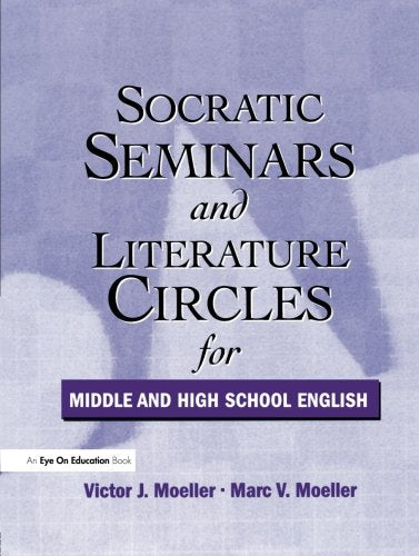 SOCRATIC SEMINARS AND LITERATURE CIRCLES