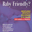 Is Your Body Baby-Friendly?: Unexplained Infertility, Miscarriage & IVF Failure - Explained