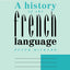 A History of the French Language