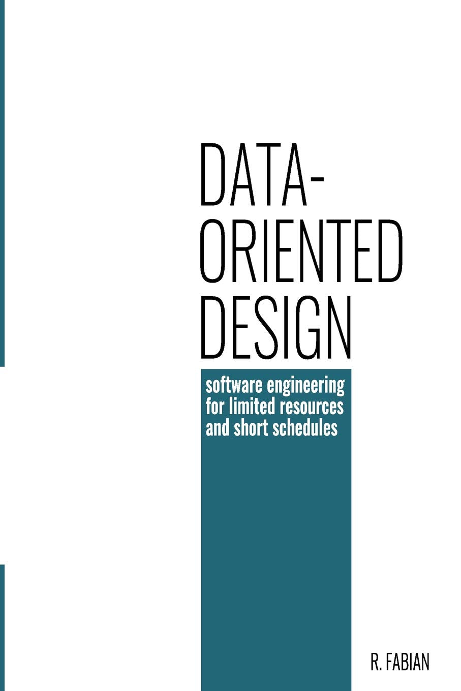 Data-oriented design: software engineering for limited resou