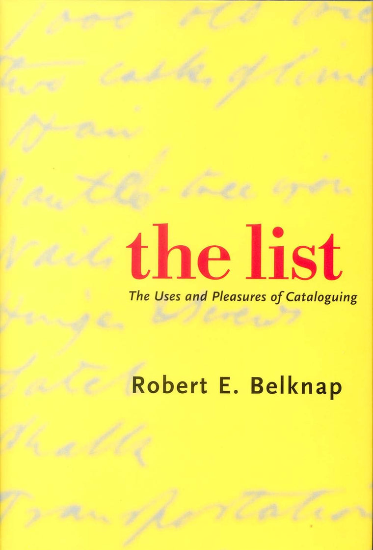 The List: The Uses and Pleasures of Cataloguing