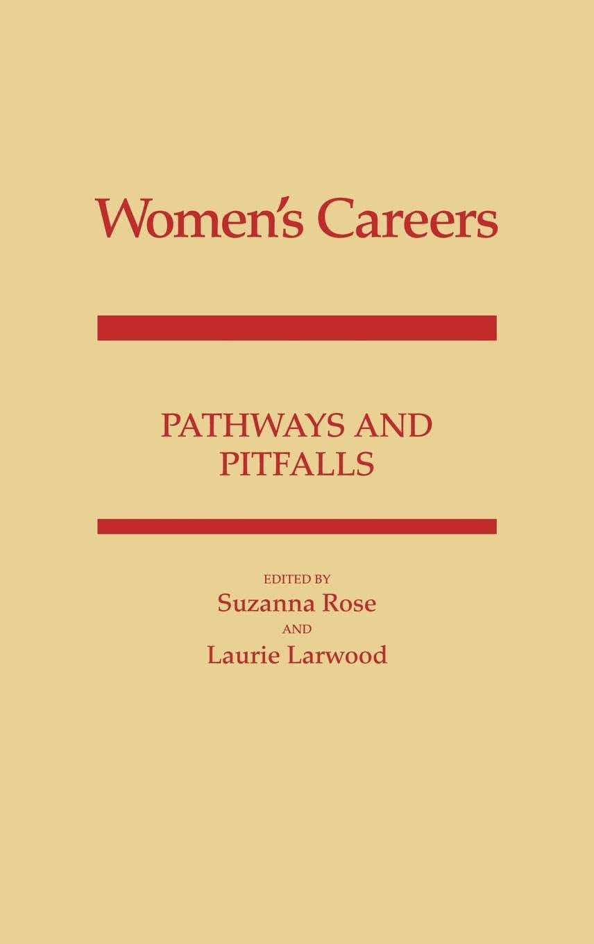 Women's Careers: Pathways and Pitfalls