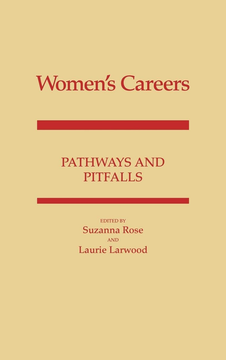 Women's Careers: Pathways and Pitfalls