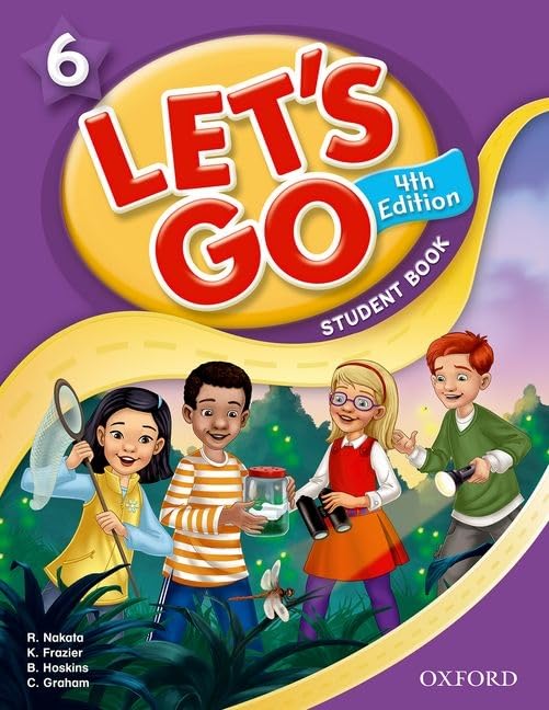 Let's Go 6 Student Book: Language Level: Beginning to High Intermediate. Interest Level: Grades K-6. Approx. Reading Level: K-4