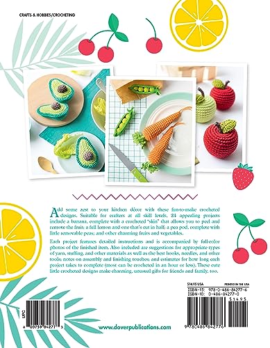Adorable Fruits & Vegetables to Crochet: Delicious Decorations for Your Table (Dover Crafts: Crochet)