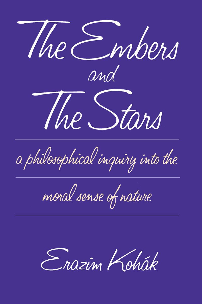 The Embers and the Stars a Philosophical Inquiry into the Moral Sense of Nature