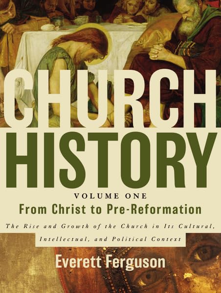Church History, Volume One: From Christ to Pre-Reformation: