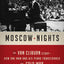 Moscow Nights: The Van Cliburn Story-How One Man and His Pia