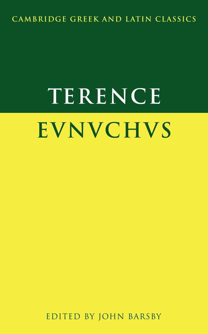 Terence: Eunuchus (Cambridge Greek and Latin Classics)