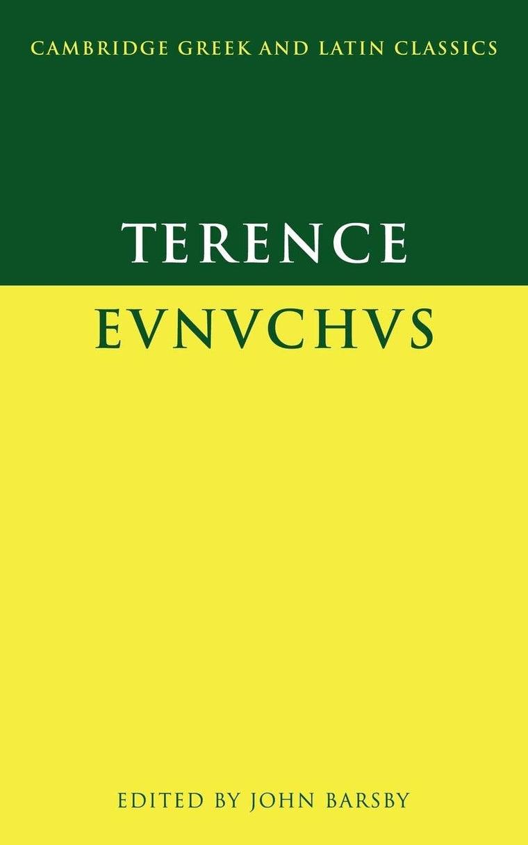 Terence: Eunuchus (Cambridge Greek and Latin Classics)