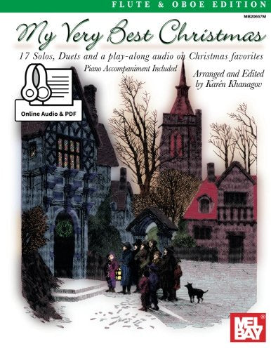 My Very Best Christmas: Flute and Oboe Edition: 17 Solos, Duets and play-along audio on Christmas favorites