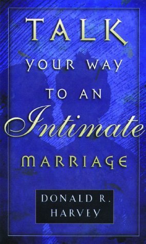 Talk Your Way to an Intimate Marriage