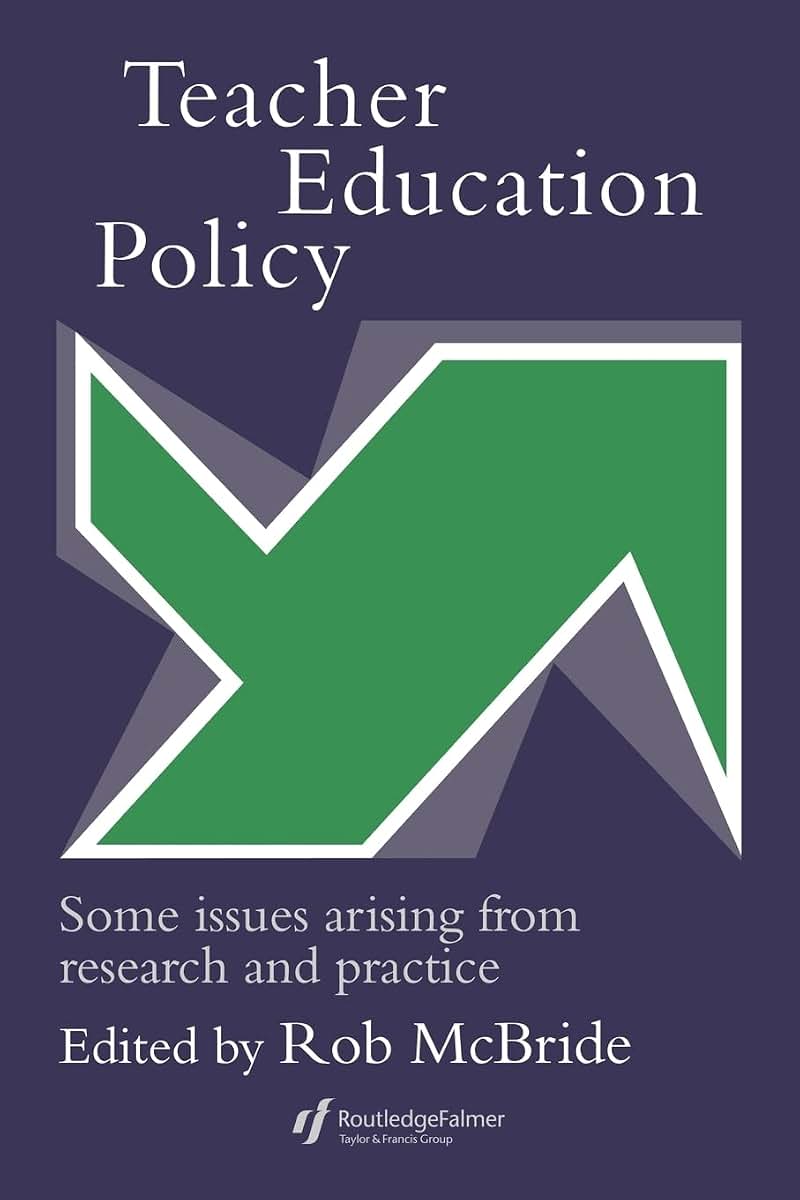 Teacher Education Policy: Some Issues Arising From Research And Practice