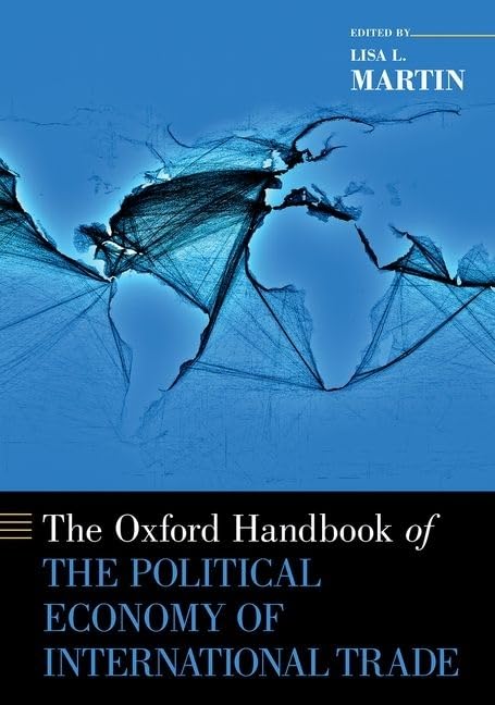 The Oxford Handbook of the Political Economy of International Trade (Oxford Handbooks)