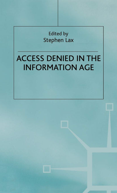 Access Denied in the Information Age