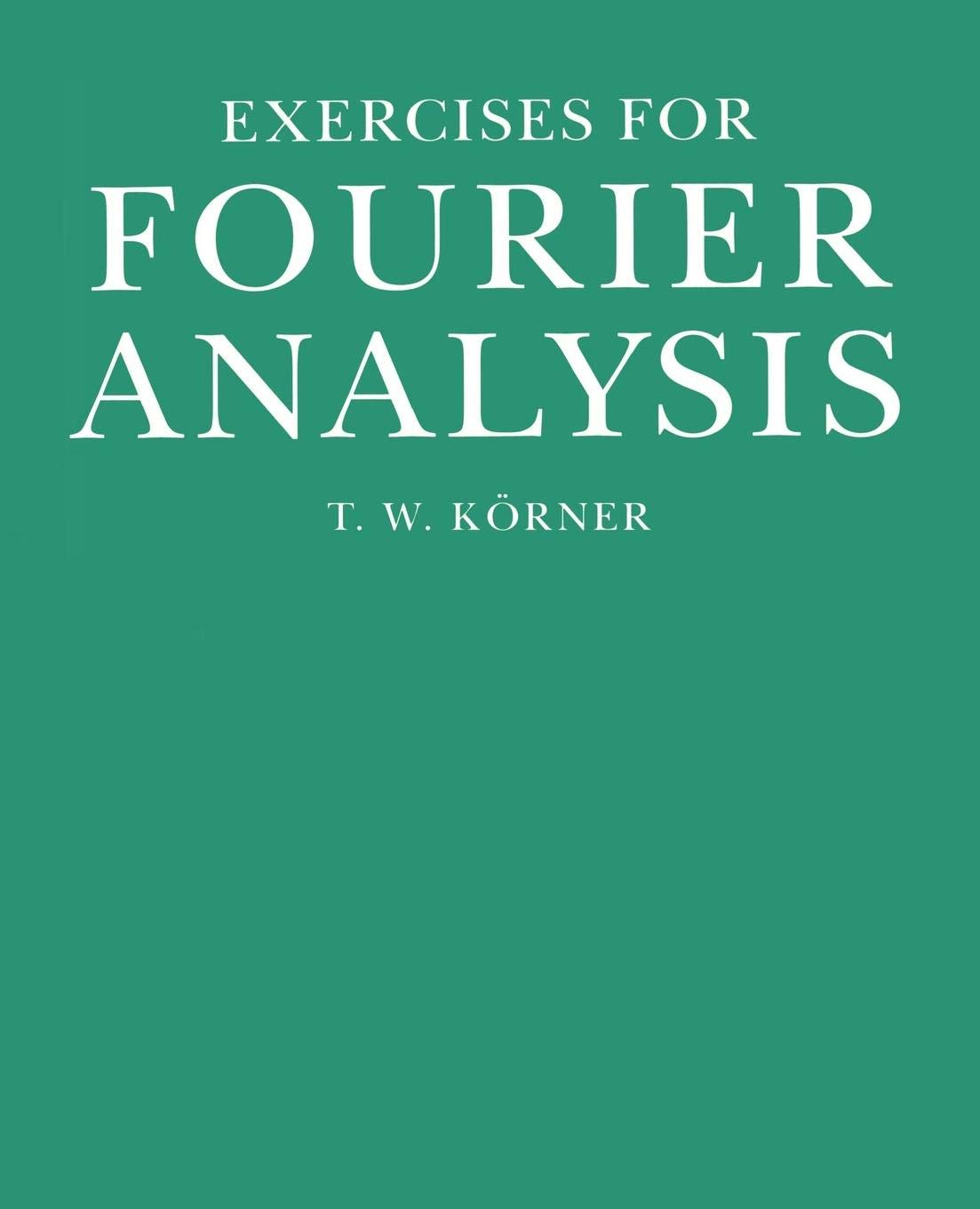 Exercises for Fourier Analysis