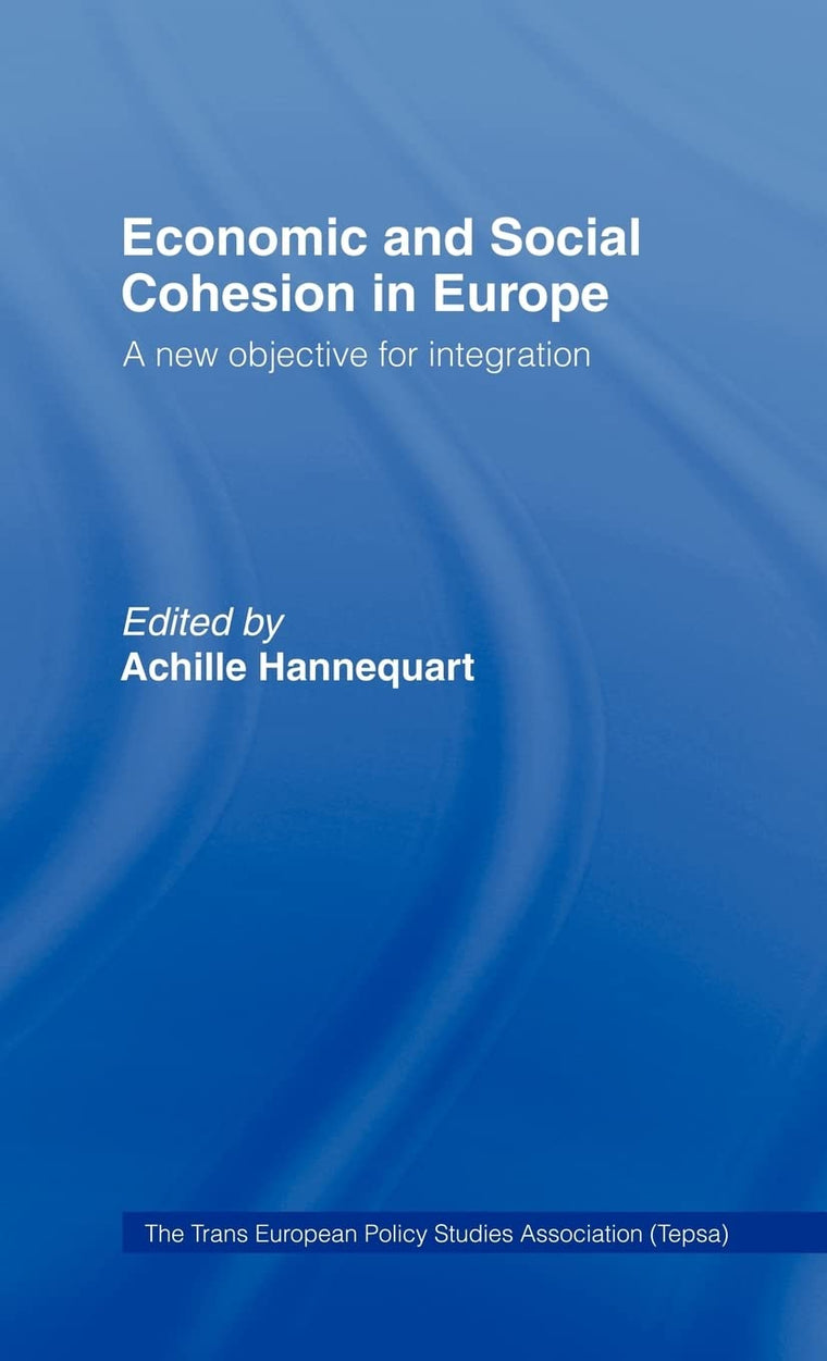 Economic and Social Cohesion in Europe: A New Objective (Trans European Policy Studies Association)