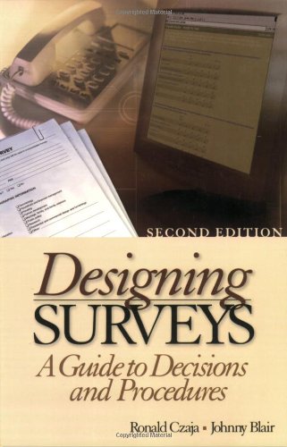 Designing Surveys: A Guide to Decisions and Procedures (Undergraduate Research Methods & Statistics in the Social Sciences, 464)