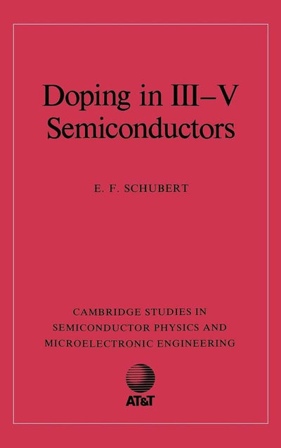 Doping in III-V Semiconductors (Cambridge Studies in Semiconductor Physics and Microelectronic Engineering, Series Number 1)