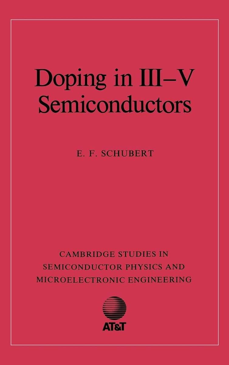 Doping in III-V Semiconductors (Cambridge Studies in Semiconductor Physics and Microelectronic Engineering, Series Number 1)