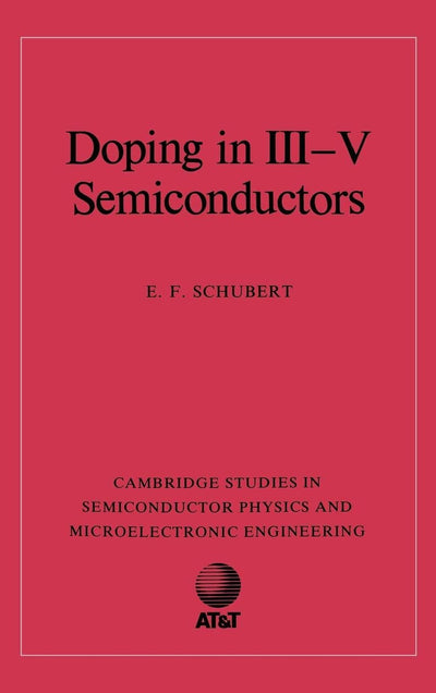 Doping in III-V Semiconductors (Cambridge Studies in Semiconductor Physics and Microelectronic Engineering, Series Number 1)