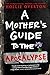 A Mother's Guide to the Apocalypse