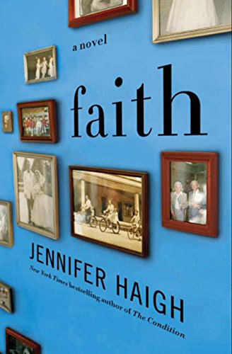 Faith: A Novel by Haigh, Jennifer