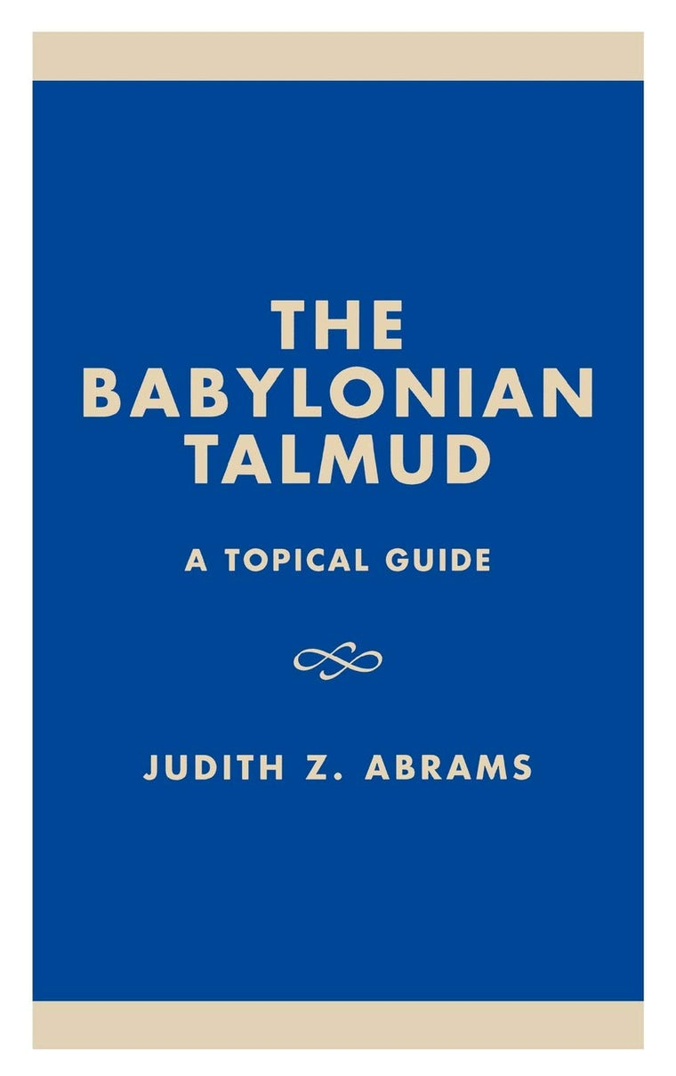 The Babylonian Talmud: A Topical Guide (Studies in Judaism)