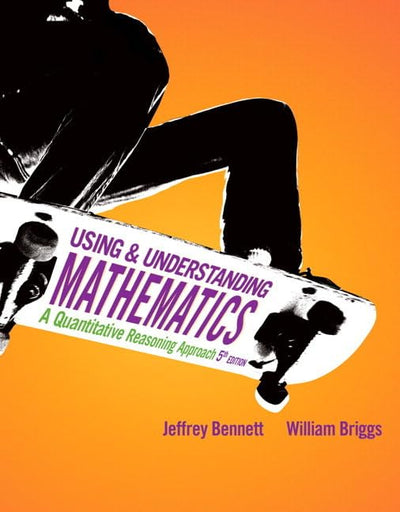 Using and Understanding Mathematics: A Quantitative Reasoning Approach plus NEW MyMathLab with Pearson eText -- Access Card Package (5th Edition)