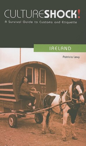 Culture Shock! Ireland: A Survival Guide to Customs and Etiquette
