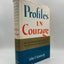 Profiles in Courage by Kennedy, John F.