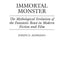 Immortal Monster: The Mythological Evolution of the Fantastic Beast in Modern Fiction and Film (Contributions to the Study of Science Fiction and Fantasy)