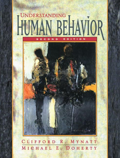 Understanding Human Behavior (2nd Edition)