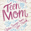 Teen Mom: You’re Stronger Than You Think