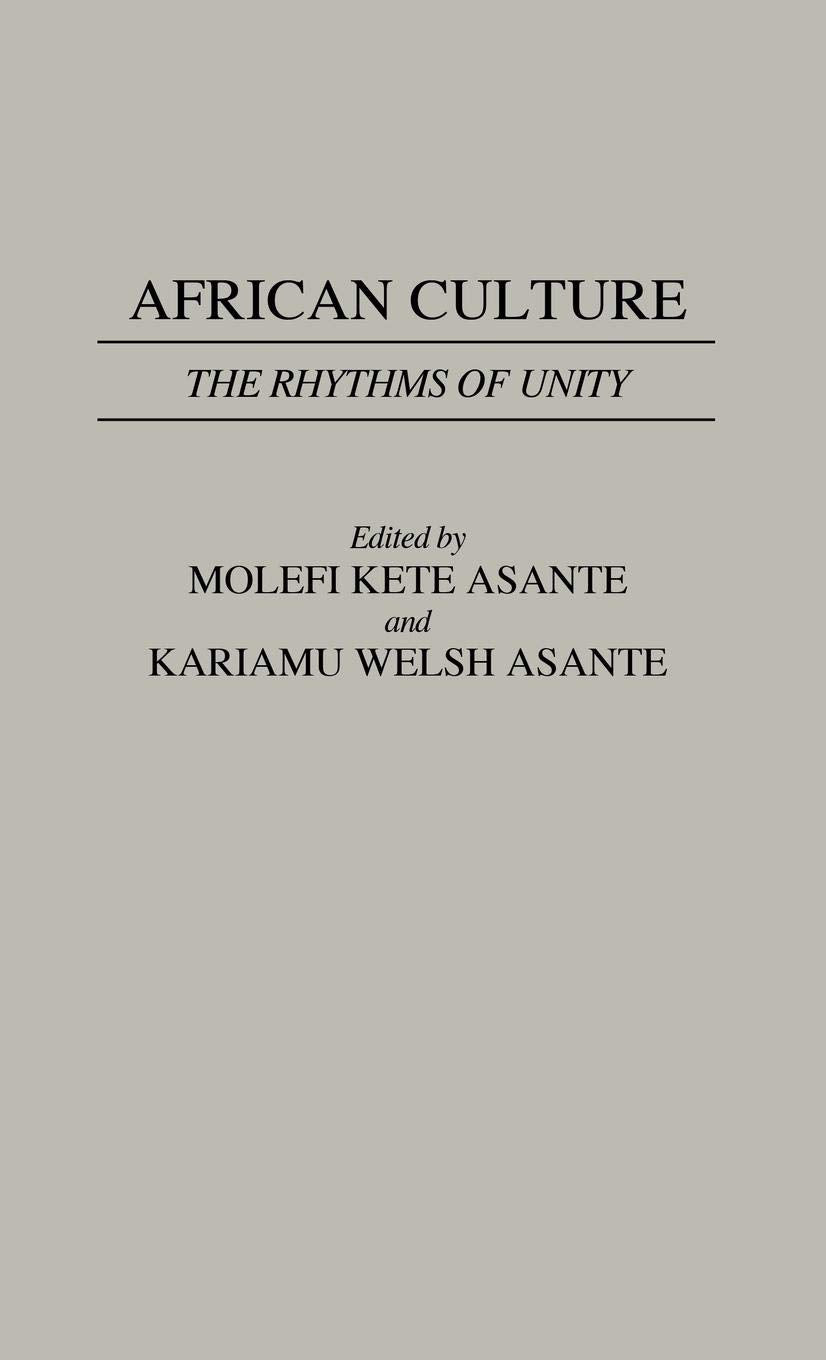 African Culture: The Rhythyms of Unity (Contributions in Afro-American and African Studies)