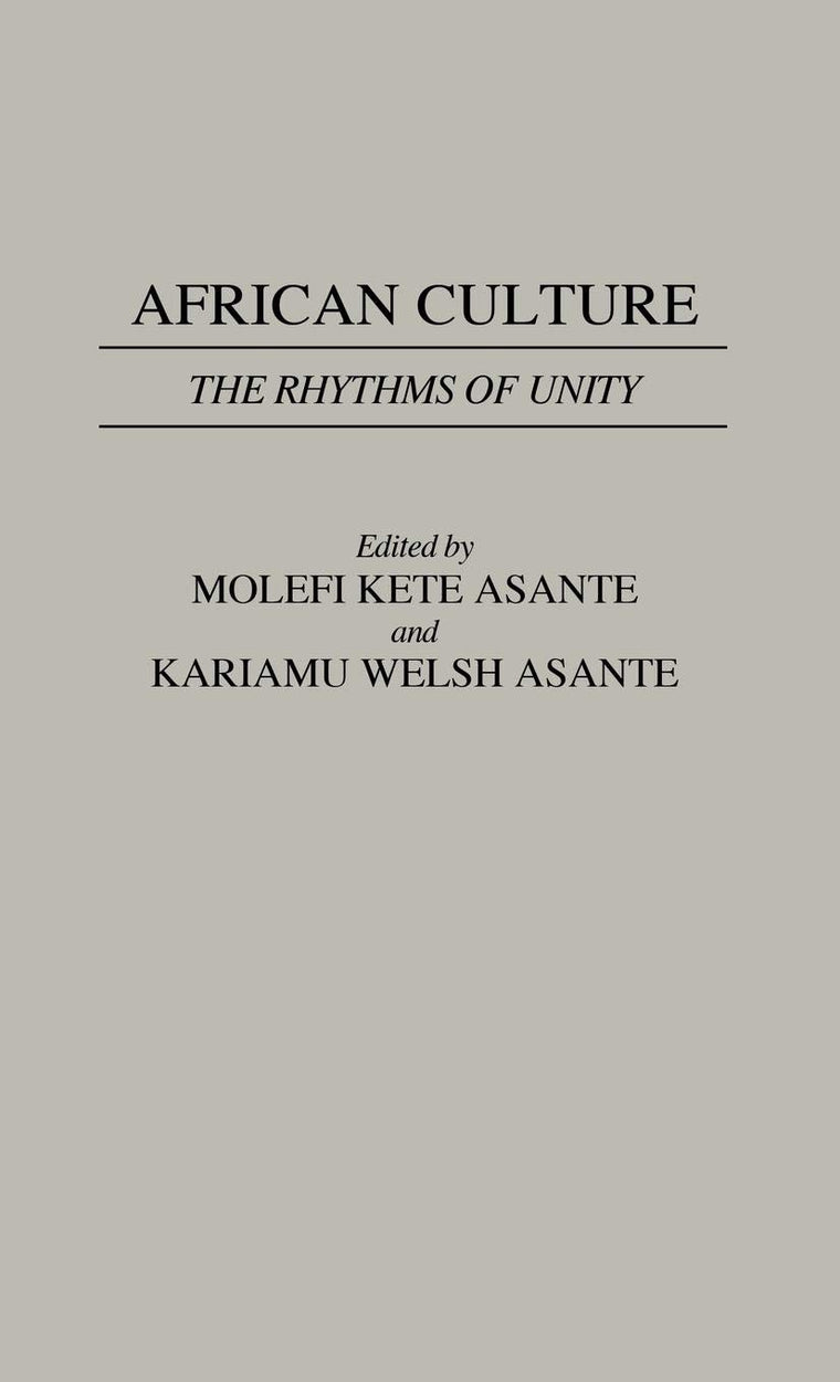 African Culture: The Rhythyms of Unity (Contributions in Afro-American and African Studies)