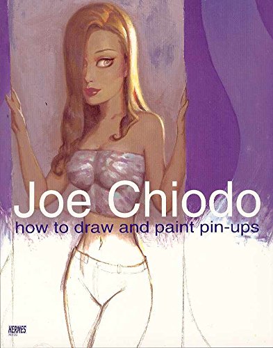 Joe Chiodo's How To Draw And Paint Pin-Ups