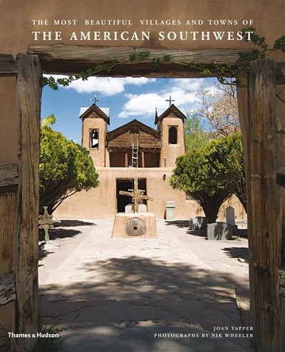 The Most Beautiful Villages and Towns of the Southwest