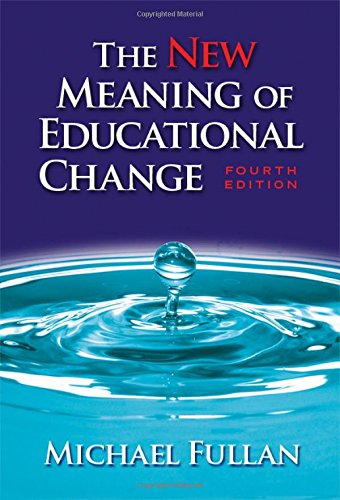 The New Meaning of Educational Change, Fourth Edition