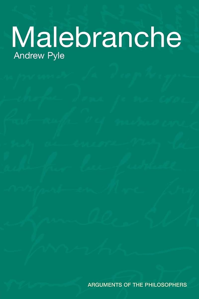 Malebranche (Arguments of the Philosophers)