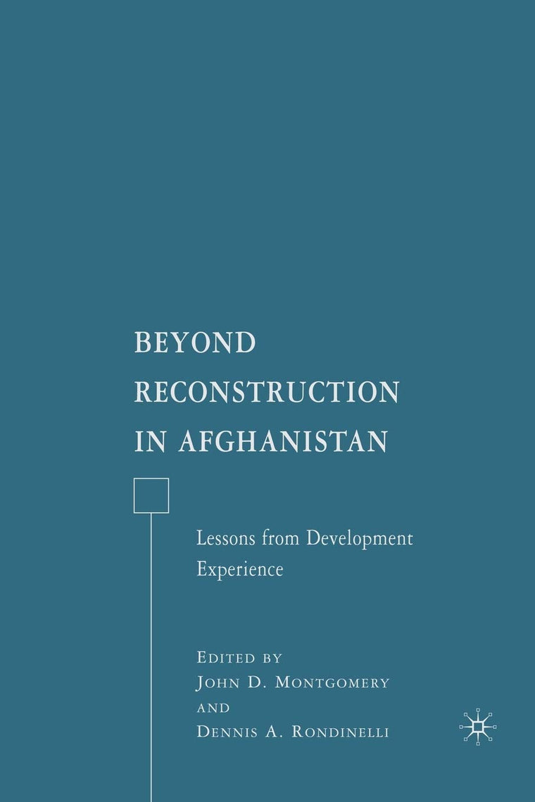 Beyond Reconstruction in Afghanistan: Lessons from Development Experience