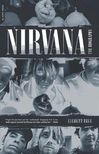 Nirvana: The Biography by True, Everett