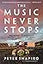 The Music Never Stops: What Putting on 10,000 Shows Has Taught Me About Life, Liberty, and the Pursuit of Magic